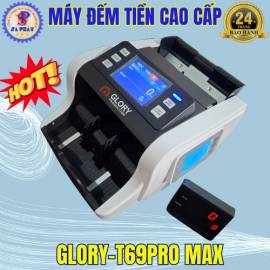MÁY ĐẾM TIỀN GLORY T69 PRO MAX